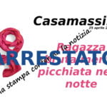 11 mag 18_25 aprile ragazza picchiata_arrestato RIDOTTO PER WEB