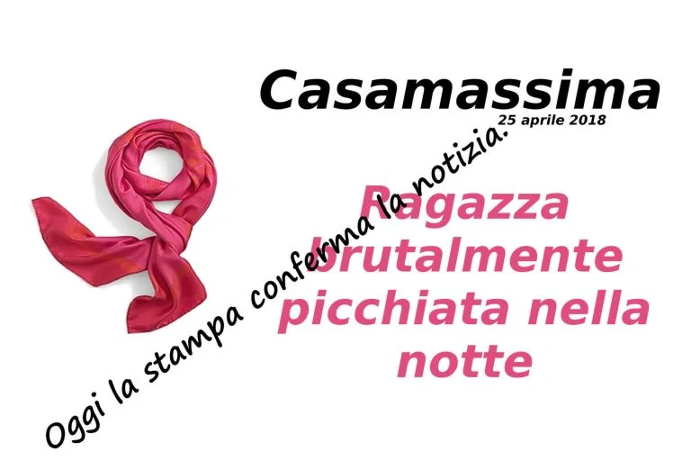 Casamassima: una ragazza di 20 anni picchiata selvaggiamente.